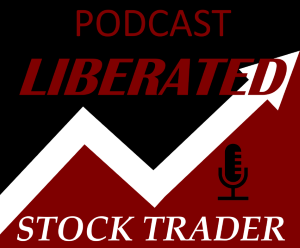 Liberated Stock Trader Podcast