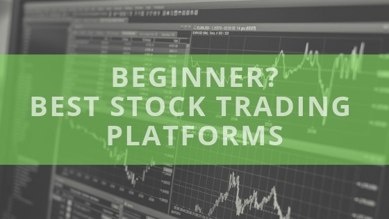 The Best Stock Trading Platforms For Beginners