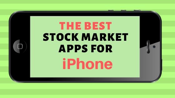 The Best Stock Market Apps for iPhone