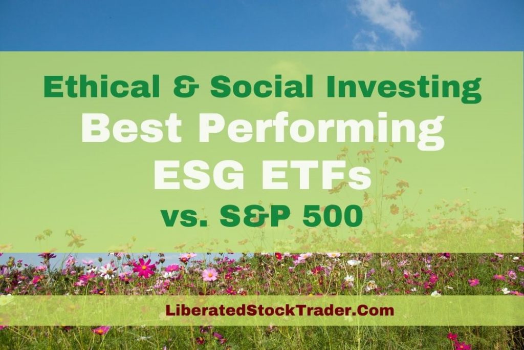 ESG ETFs: The Best ESG ETFs Based On Performance vs S&P500