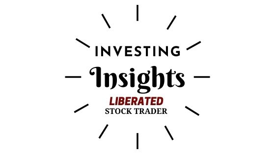 Investing Insights & Research from Liberated Stock Trader