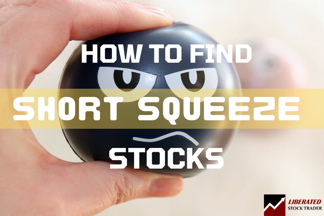 Short Squeeze Stocks & How to Find the Next Big Squeeze