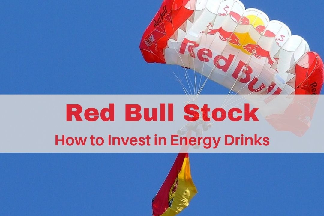 Red Bull Stock: 4 Epic Ways to Invest In Energy Drinks