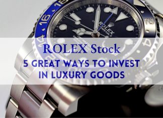 Rolex Stock: Great Ways to Invest In Luxury Goods